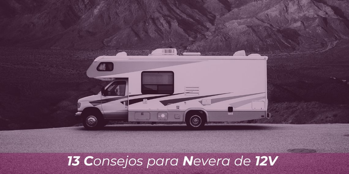 13 Consejos para tu nevera 12V compresor