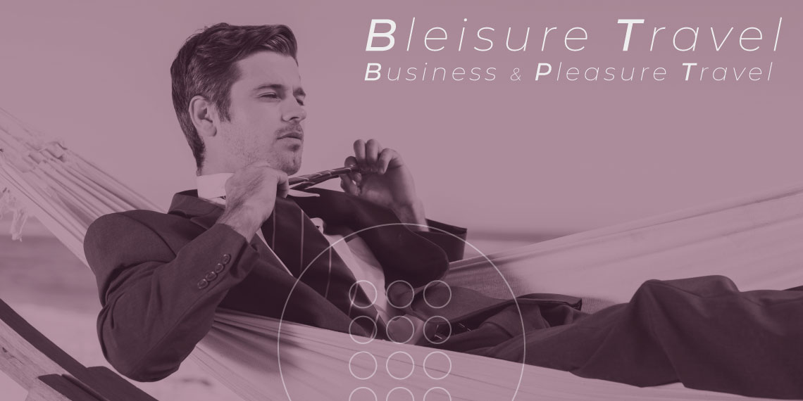 Bleisure Travel: 5 ideias para hotéis com as quais aproveitar esta tendência de viagens