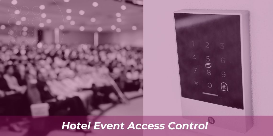 Controlo de acesso a salas de conferências e eventos de hotel: perfis e acessos temporários