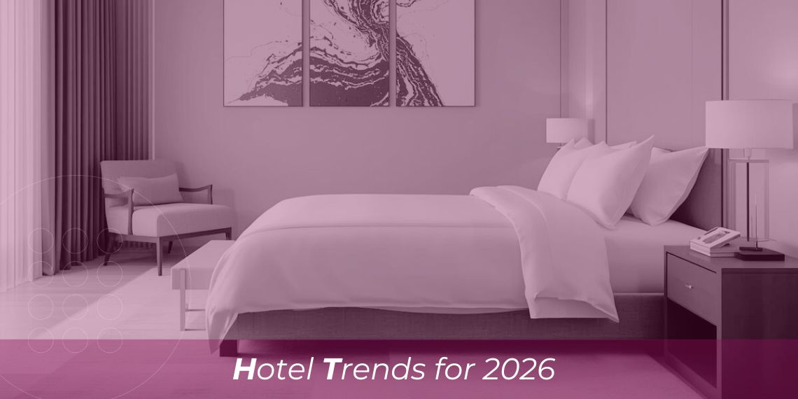 As 10 tendências hoteleiras em 2026: tecnologia hoteleira e experiências que irão moldar o setor